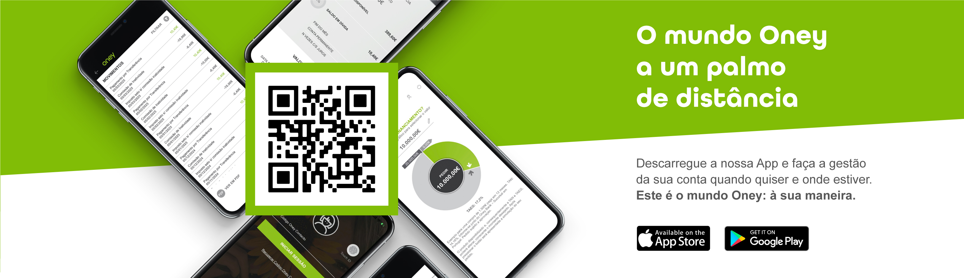 Com a APP Oney faça a gestão da sua conta, peça financiamento ou veja os movimentos do seu cartão de crédito. Para descarregar, clique aqui ou faça scan do código QR.