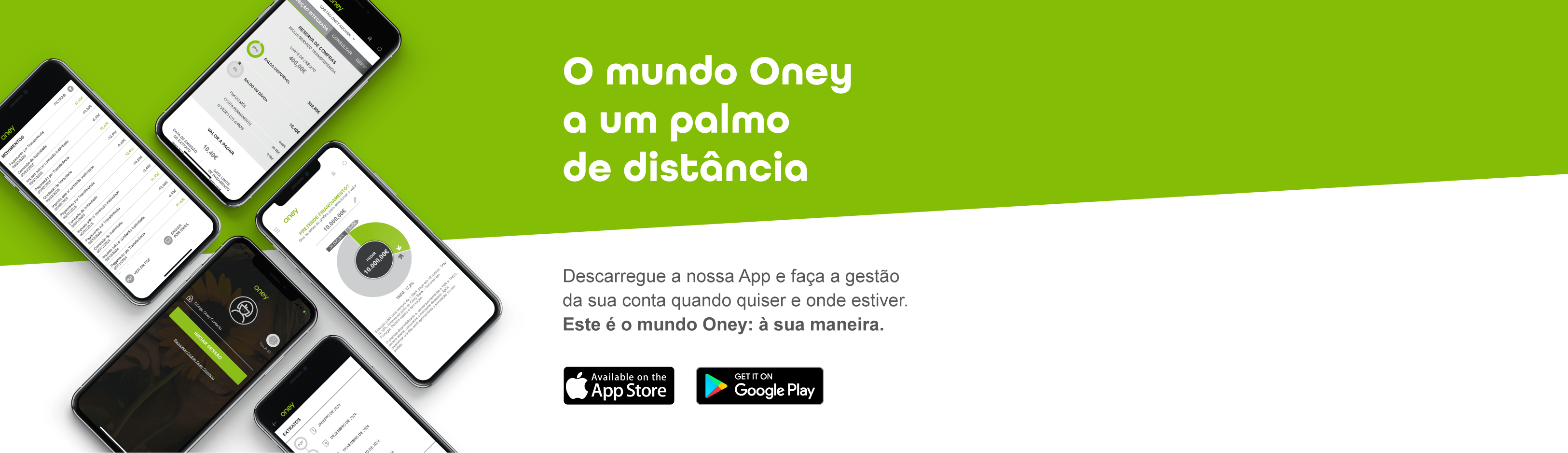 Clique aqui para descarregar a App Oney e fazer a gestão da sua conta bancária online.