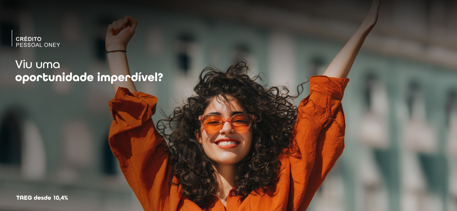 Viu uma oportunidade imperdível? Concretize-a com a ajuda do Crédito Pessoal Oney.